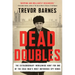 Dead Doubles: The Extraordinary Worldwide Hunt for One of the Cold War's Most Notorious Spy Ring