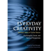 Everyday Creativity and New Views of Human Nature: Psychological, Social, and Spiritual Perspectives