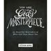 You Are God's Masterpiece - 60 Beautiful Reminders of What God Says about You