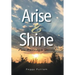 Arise & Shine: From Mourning to Dancing