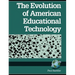 The Evolution of American Educational Technology