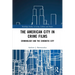 The American City in Crime Films: Criminology and the Cinematic City