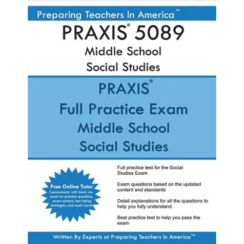 PRAXIS 5089 Middle School Social Studies: PRAXIS II 5089 Middle School Social Studies