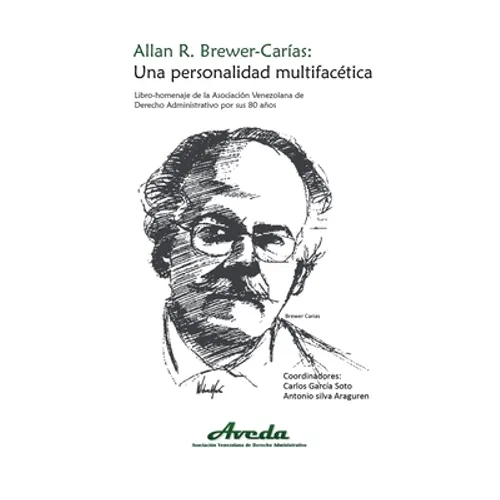 Allan R. Brewer-Carías. Una Personalidad Multifacética: Libro-Homenaje de la Asociación Venezolana de Derecho Administrativo por sus 80 años - Paperback