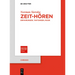 Zeit-Hören: Erfahrungen, Taktungen, Musik