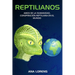 Reptilianos: Amos de la Humanidad, Conspiración Reptiliana en el Mundo
