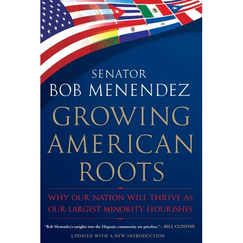 Growing American Roots: Why Our Nation Will Thrive as Our Largest Minority Flourishes