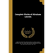 Complete Works of Abraham Lincoln