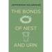 The Bonds of Nest and Urn: Poems