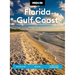 Moon Florida Gulf Coast: Best Beaches, Wildlife, Everglades Adventures