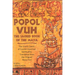 Popol Vuh: The Sacred Book of the Maya; The Great Classic of Central American Spirituality, Translated from the Original Maya Text