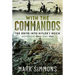 With the Commandos: The Drive Into Hitler's Reich, November 1944-June 1945
