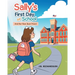 Sally's First Day of School: And Her New Best Friend