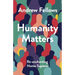 Humanity Matters: Re-Enchanting Homo Sapiens