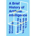 A Brief History of Artificial Intelligence: What It Is, Where We Are, and Where We Are Going