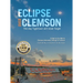Eclipse Over Clemson: The Day Tigertown Will Never Forget