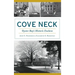 Cove Neck: Oyster Bay's Historic Enclave