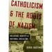 Catholicism and the Roots of Nazism: Religious Identity and National Socialism