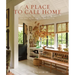 A Place to Call Home: Tradition, Style, and Memory in the New American House