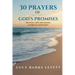 30 Prayers of God's Promises for Peace, Hope, and Healing: In Times of Uncertainty