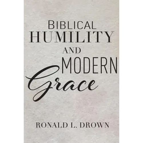Biblical Humility and Modern Grace