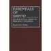 Essentials of Shinto: An Analytical Guide to Principal Teachings