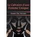 Le Calvaire d'une Femme Unique