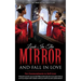 Look In The Mirror and Fall In Love