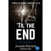 'Til The End