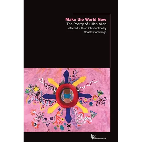 Make the World New: The Poetry of Lillian Allen