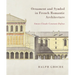 Ornament and Symbol in French Romantic Architecture: Simon-Claude Constant-Dufeux
