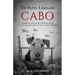 Un Perro Llamado Cabo: Basado en una emotiva historia real de un perro de guerra