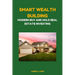 Smart Wealth Building: Modern Buy and Hold Real Estate Investing