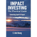 Impact Investing: The Practical Guide