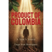 Product of Colombia: A Son's Story