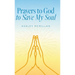 Prayers to God to Save My Soul