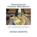 Venezuelan Creole Breakfast: With Arepas & Perica: Easy to do and so tasty