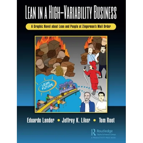 Lean in a High-Variability Business: A Graphic Novel about Lean and People at Zingerman's Mail Order