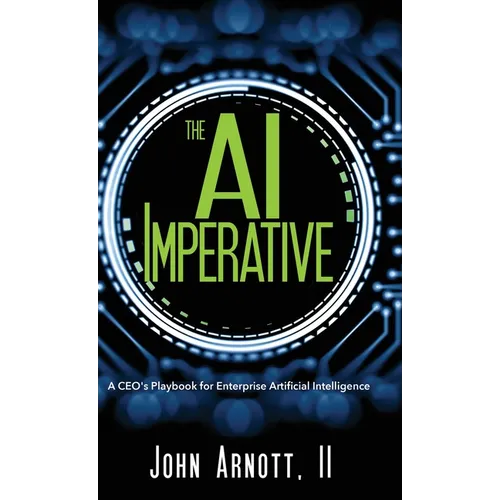 The AI Imperative: A CEO's Playbook for Enterprise Artificial Intelligence