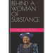 Behind a Woman of Substance