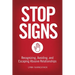 Stop Signs: Recognizing, Avoiding, and Escaping Abusive Relationships