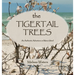 The Tigertail Trees