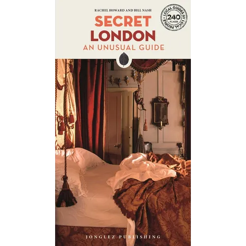 Secret London - An Unusual Guide