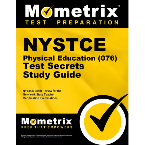 NYSTCE Physical Education (076) Test Secrets Study Guide: NYSTCE Exam Review for the New York State Teacher Certification Examinations