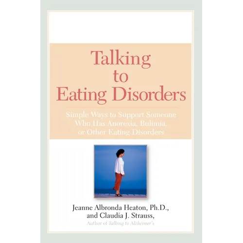 Talking to Eating Disorders: Simple Ways to Support Someone with Anorexia, Bulimia, Binge Eating, or Body Image Issues