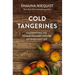 Cold Tangerines: Celebrating the Extraordinary Nature of Everyday Life