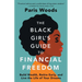 The Black Girl's Guide to Financial Freedom: Build Wealth, Retire Early, and Live the Life of Your Dreams