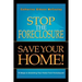Stop the Foreclosure Save Your Home!: 10 Steps to Snatching Your Home from Foreclosure!