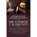 The Collected Supernatural and Weird Fiction of Sir Andrew Caldecott: Twenty-Five Short Stories of the Strange and Unusual Including 'A Room in a Rect