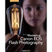 Mastering Canon EOS Flash Photography, 2nd Edition